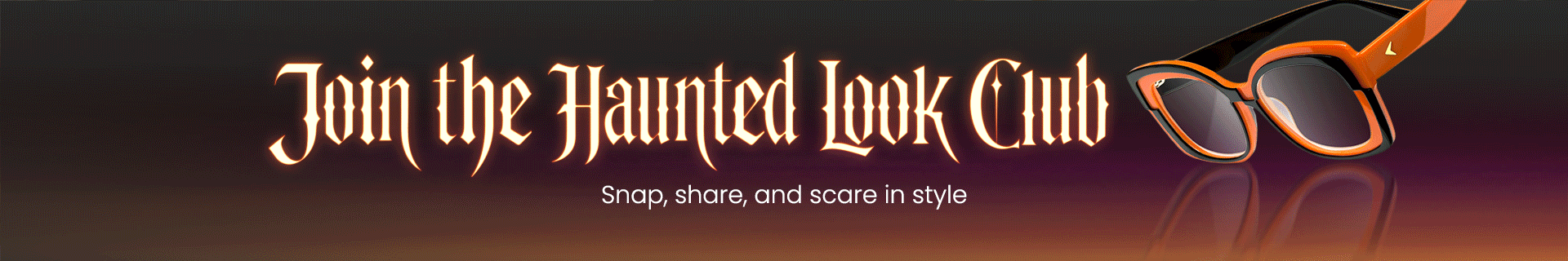 Join the Haunted Look Club
Snap, share, and scare in style