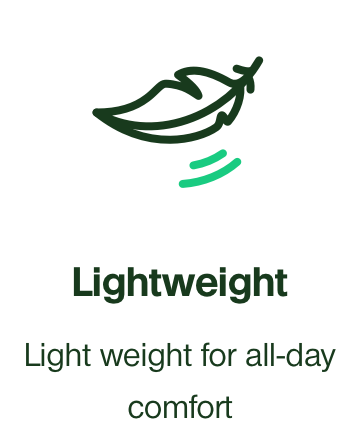 Lightweight:Lightweight for all-day comfort